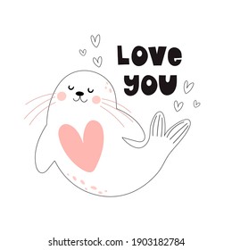 love you. Cartoon seal, hand drawing lettering. Colorful vector flat style illustration. Romantic design for cards, prints, posters, cover