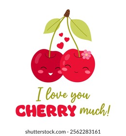 I love you cherry much. Cute loving cherries. Postcard, sticker, banner, poster for Valentines Day. Flat illustration on white background.