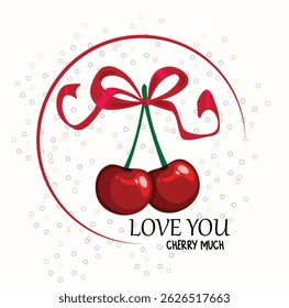 I Love You Cherry Much – A Fruitful Kind of Love