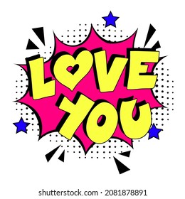 Love you. Comic book explosion with text -  Love you. Vector bright cartoon illustration in retro pop art style. Can be used for business, marketing and advertising.  Banner flyer pop art comic 