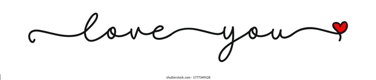 LOVE YOU. Continuous line script. Cursive text love you. Lettering vector illustration for poster, card, banner valentine day, wedding. Hand drawn word - love you, red heart. Print for tee, t-shirt.