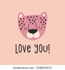 Love you cute leopard card or poster. Design with the face of a funny pink leopard and a declaration of love.