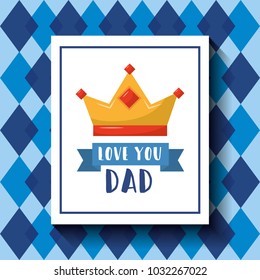 love you dad banner crown and rhombus decoration background