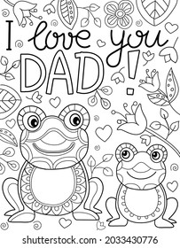 I love you dad! Father's day greeting. Hand drawn coloring page for kids and adults. Beautiful drawing with patterns and small details. Funny, cute Coloring pictures. Vector letter 8.5 11 format