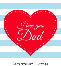 I love you Dad. Fathers day card