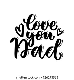 Love you Dad Handwritten lettering. Vintage lettering for greeting cards, banners, t-shirt design.