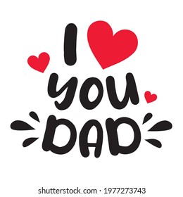 I Love you dad. Happy Fathers Day calligraphy. My first Fathers day light banner. Happy father`s day lettering background. Daddy vector design 