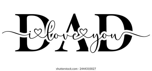 I love you DAD - Happy Fathers Day brush calligraphy with doodle heart. Vector illustration