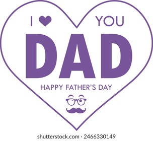 I love you dad. Happy father's day vector eps file 