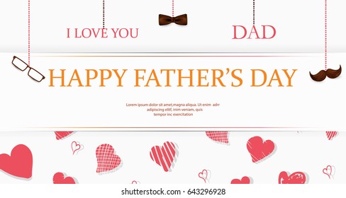 I Love you Dad. Happy Father's Day concept. Template for flyer, banner, invitation, congratulation, poster design with glasses, bow tie, hand drawn heart on white background. Vector illustration.