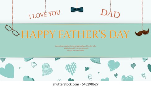 I Love you Dad. Happy Father's Day concept. Template for flyer, banner, invitation, congratulation, poster design with glasses, bow tie, hand drawn heart on white background. Vector illustration.