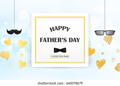 I Love you Dad. Happy Father's Day concept. template for greeting card, flyer, banner, invitation, congratulation, poster design with glasses, gold heart, mustache,bow tie on bright background. Vector