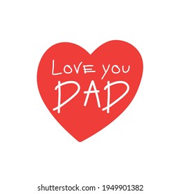 Love you Dad with heart