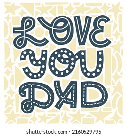 Love you dad lettering art. Fathers Day card, square, with yellow or golden background.