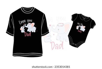 Love you Dad And Little Baby Matching T-Shirt svg