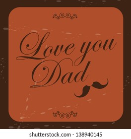 love you dad over brick color background vector illustration