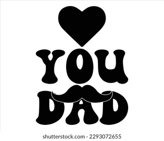 
Love You Dad Retro svg design,Dad Quotes SVG Designs, Dad quotes t shirt designs ,Quotes about Dad, Father cut files,Father Cut File,Fathers Day T shirt Design,Fathers Day Svg Design svg