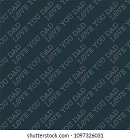 Love You Dad Seamless Pattern - Love You Dad typography on blue background