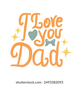 Te amo papá diseño de Vector de texto adecuado para los temas del día del padre, pegatinas, Plantillas, vacaciones