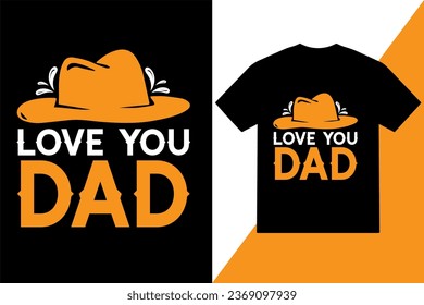 Love You Dad T-Shirt Design dad t shirt design