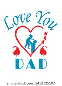 Love you DAD t-shirt design