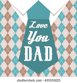 love you dad typographical design for father's day poster with necktie and sweater argyle pattern, vintage style