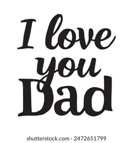 i love you dad typography in vector
