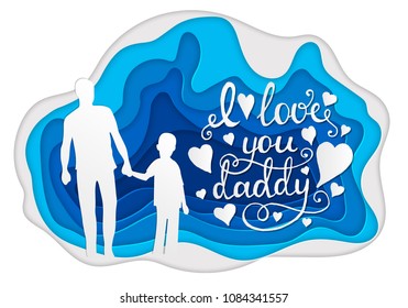 I love you daddy Calligraphy greeting card. Paper art.