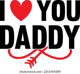 I love you daddy- Dad Design svg