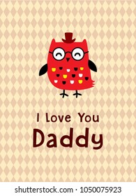 i love you daddy greeting card with owl graphic vector