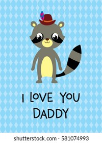 i love you daddy greeting card with raccoon graphic