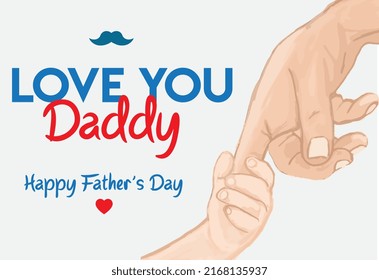 love you daddy. happy fathers day vector illustration.