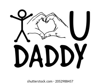 i love you daddy kid's t shirt design graphic vector 