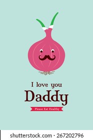 i love you daddy onion greeting card