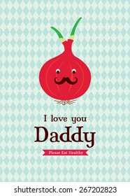 i love you daddy onion greeting card