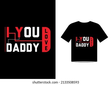 I love you daddy t_shirt design vector