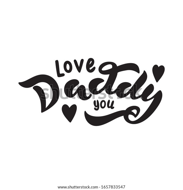 Love You Daddy Vector Typography Illustration Stock Vector Royalty Free 1657833547 Shutterstock