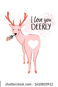 I love you deerly. Funny love quote, Valentines day pun saying. Cute deer illustration with heart shaped butt. Pink vector greeting card design