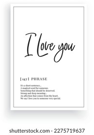 I love you definition, vector. Minimalist poster design. Wall decals, noun description. Wording Design isolated on white background. Wall art artwork. Modern poster design in frame