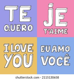 I love you in different languages, in English, French, Spanish, Portuguese. Vector bold, trendy lettering with hand drawn outline in doodle style. Retro lettering on Valentine's day. Black and white.