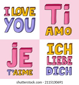 I love you in different languages, in German, French, English, Italian. Vector bold, trendy lettering with hand drawn outline in bright colors. Retro lettering on Valentine's day. Color doodle.