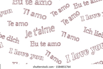 I love you in different languages. Seamless pattern on a white background. In French, English, German, Spanish, Italian. Valentine's Day. Wedding invitation. Te amo, Ti amo, Ich liebe dich, Je t'aime