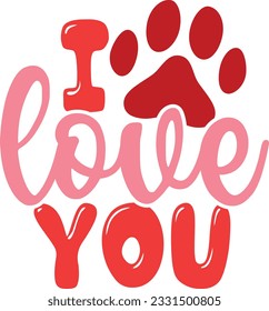 I Love You - Dog Is My Valentine