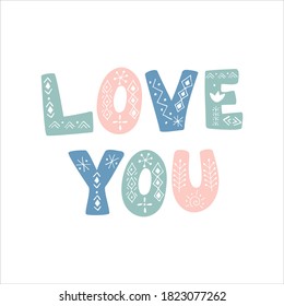 Love you font boho typography card. Cute scandinavian poster design. Print, cover, folk style lettering. Vector eps 10.