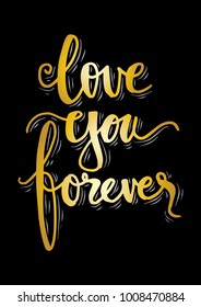 Love you forever hand lettering quote