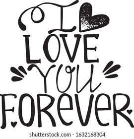 i love you forever handwritten lettering . inscription for the day of all lovers. recognition on February 14th. blank for design greeting card flyer advertising