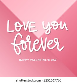 Love you forever handwritten in Valentine's Day on pink background ,for February 14, Vector illustration EPS 10