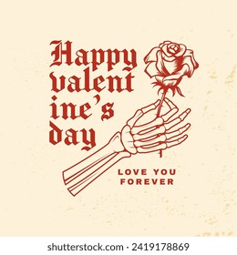 Love you forever. Happy valentines day. Vector illustration. Template for retro Valentines Day greeting card, banner, poster, flyer skeleton hand holding a rose
