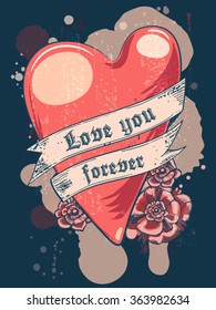 Love you forever. Heart with ribbon. T-shirt or poster design