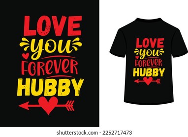 Love you forever hubby typography vector illustration.